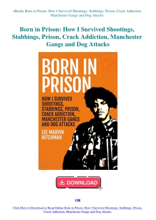 eBooks Born in Prison How I Survived Shootings  Stabbings  Prison  Crack Addiction  Manchester Gangs
