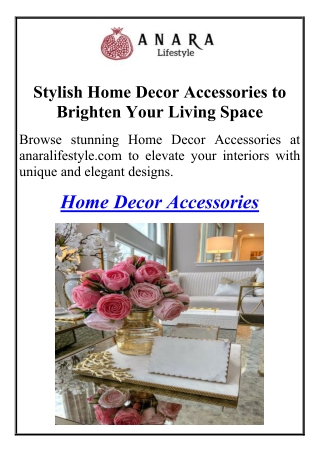 Stylish Home Decor Accessories to Brighten Your Living Space