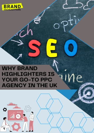 Why Brand Highlighters is Your Go-To PPC Agency in the UK