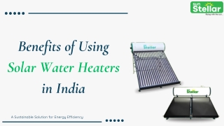 Benefits of Using Solar Water Heaters in India