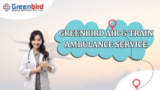 Greenbird Air and Train Ambulance Service in Coimbatore Your Best Transportation for Your Patients