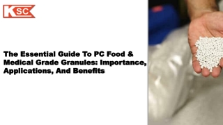 The Essential Guide to PC Food & Medical Grade Granules Importance, Applications, and Benefits