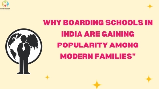 Why Boarding Schools in India Are Gaining Popularity Among Modern Families