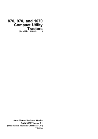 John Deere 870 970 and 1070 Compact Utility Tractors Operator’s Manual Instant Download (PIN100001-) (Publication No.OMM