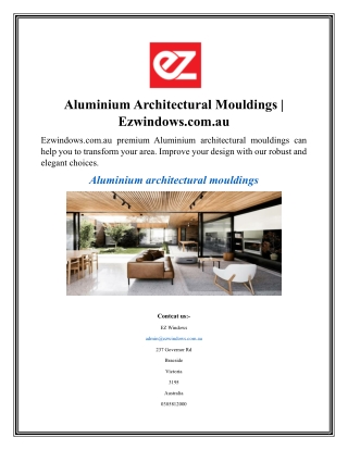 Aluminium Architectural Mouldings  Ezwindows.com.au