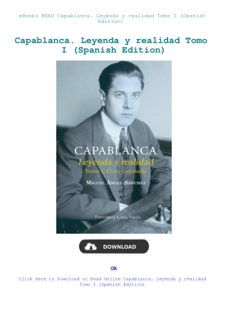 eBooks READ Capablanca. Leyenda y realidad Tomo I (Spanish Edition)