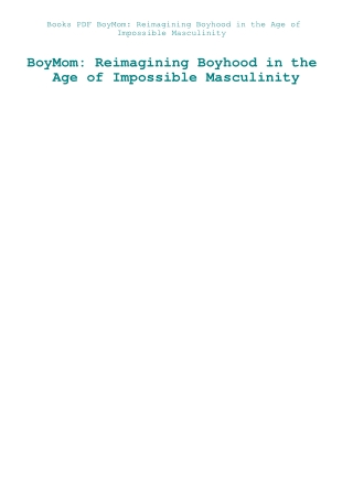 Books PDF BoyMom Reimagining Boyhood in the Age of Impossible Masculinity