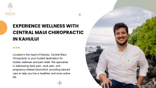 Experience Wellness with Central Maui Chiropractic in Kahului