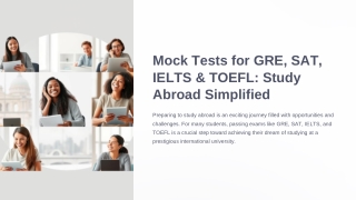 Mock-Tests-for-GRE-SAT-IELTS-and-TOEFL-Study-Abroad-Simplified (1).pptx