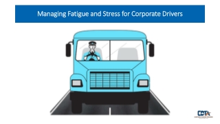 Managing Fatigue and Stress for Corporate Drivers
