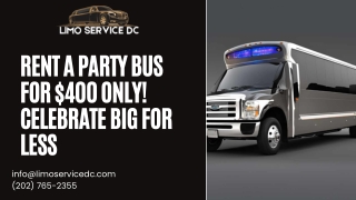 Rent a Party Bus For $400 Only! Celebrate Big for Less