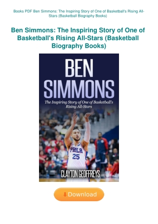 Books PDF Ben Simmons The Inspiring Story of One of Basketball's Rising All-Stars (Basketball Biogra