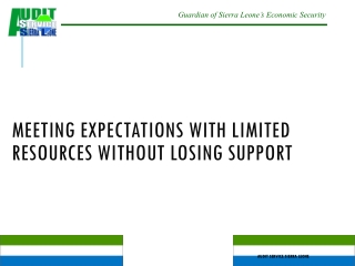 MEETING EXPECTATIONS WITH LIMITED RESOURCES WITHOUT LOSING SUPPORT