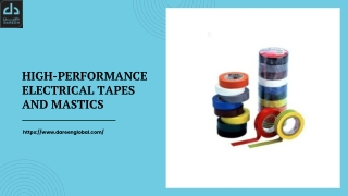 High-Performance Electrical Tapes and Mastics