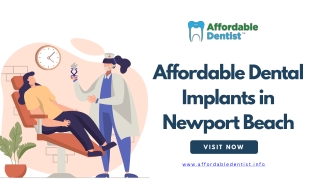 Affordable Dental Implants in Newport Beach- www.affordabledentist.info