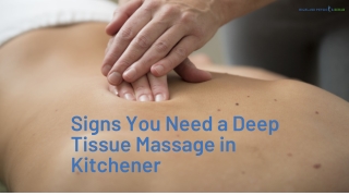 Signs You Need a Deep Tissue Massage in Kitchener