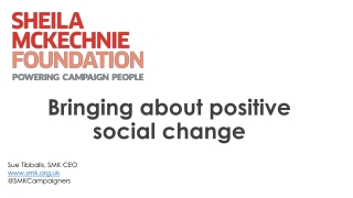 Bringing about positive social change