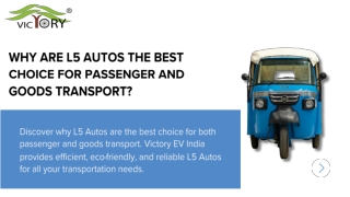 Why Are L5 Autos the Best Choice for Passenger and Goods Transport