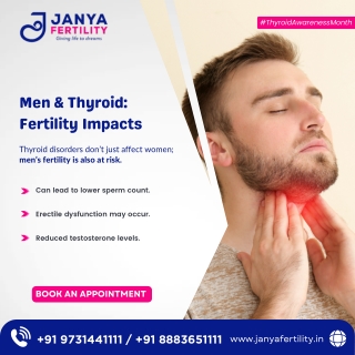 Men & Thyroid Fertility Impacts - JanyaFertility-Best IVF Specialist in HSR Layout