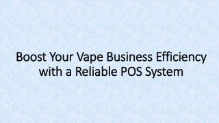 Boost Your Vape Business Efficiency with a Reliable POS System