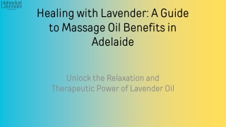 Healing with Lavender A Guide to Massage Oil Benefits in Adelaide