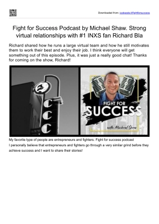 Fight for Success Podcast by Michael Shaw. Strong virtual relationships with INXS fan Richard Blank.