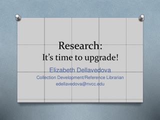 Research: It’s time to upgrade!