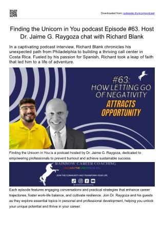 Finding the Unicorn in You podcast Episode 63 Host Dr Jaime G Raygoza conversation with Richard Blank