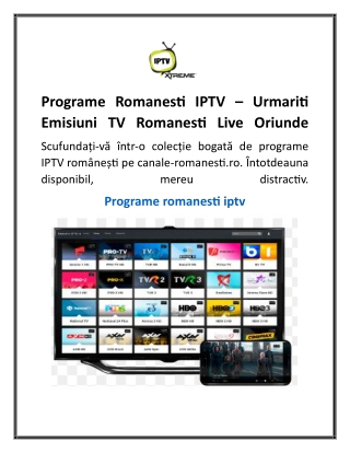 Programe Romanesti IPTV  Urmariti Emisiuni TV Romanesti Live Oriunde