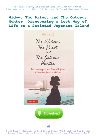 PDF READ Widow  The Priest and The Octopus Hunter Discovering a Lost Way of Life on a Secluded Japan