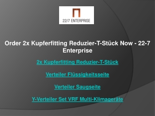 Order 2x Kupferfitting Reduzier-T-Stück Now - 22-7 Enterprise