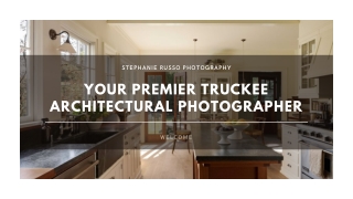 Your Premier Truckee Architectural Photographer