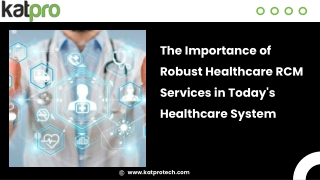 The Importance of Robust Healthcare RCM Services in Today's Healthcare System