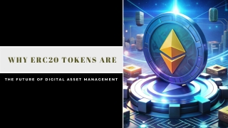 Why ERC20 Tokens Are the Future of Digital Asset Management