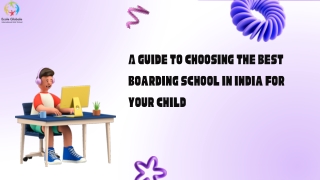 A Guide to Choosing the Best Boarding School in India for Your Child