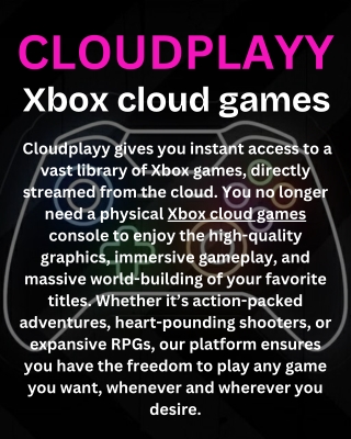 Cloudplayy - Your Ultimate Destination for Xbox Cloud Gaming