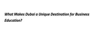 What Makes Dubai a Unique Destination for Business Education_