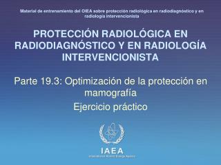 PROTECCIÓN RADIOLÓGICA EN RADIODIAGNÓSTICO Y EN RADIOLOGÍA INTERVENCIONISTA