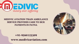 Medivic Aviation Train Ambulance Service provides care to sick patients in Patna and Guwahati