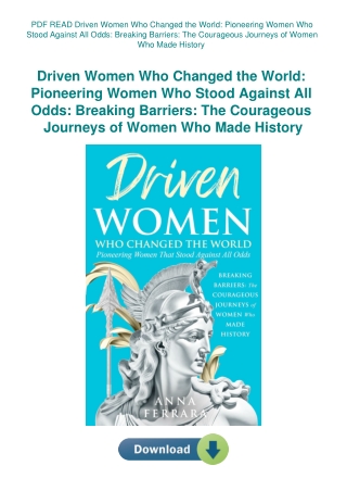 PDF READ Driven Women Who Changed the World Pioneering Women Who Stood Against All Odds Breaking Bar