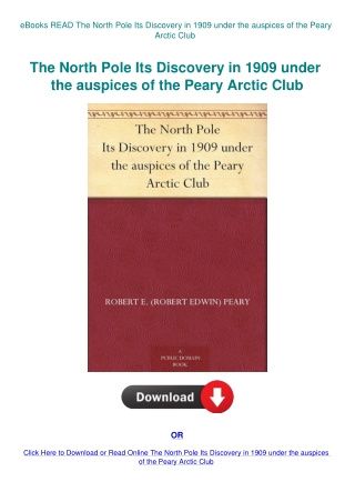 eBooks READ The North Pole Its Discovery in 1909 under the auspices of the Peary Arctic Club