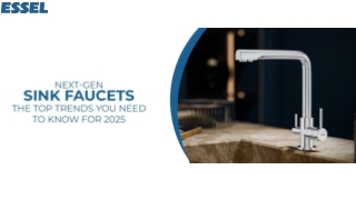 Next-Gen Sink Faucets The Top Trends You Need to Know for 2025