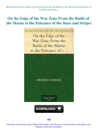 READ Books On the Edge of the War Zone From the Battle of the Marne to the Entrance of the Stars and