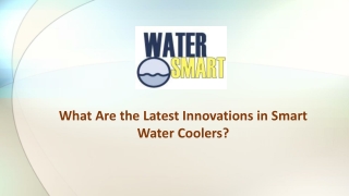 What Are the Latest Innovations in Smart Water Coolers?