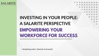 Investing in Your People: A Salarite Perspective, ppt