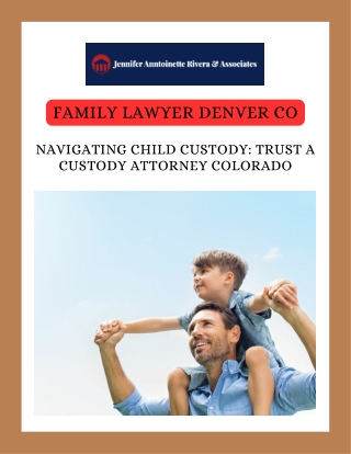 Expert Custody Attorney Colorado Family Lawyer Denver Co