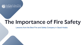 the importance of Fire Safety Lessons from the best fire and safety company in Saudi Arabia