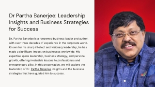 Dr Partha Banerjee: Leadership Insights and Business Strategies for Success
