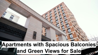 Apartments with Spacious Balconies and Green Views for Sale