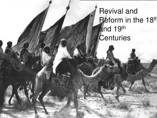 Revival and Reform in the 18 th and 19 th Centuries